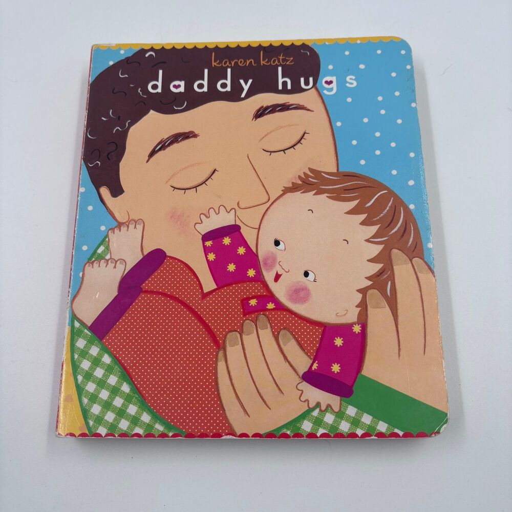 Daddy Hugs by Karen Katz Board Book Toddler Counting Interactive Learning
